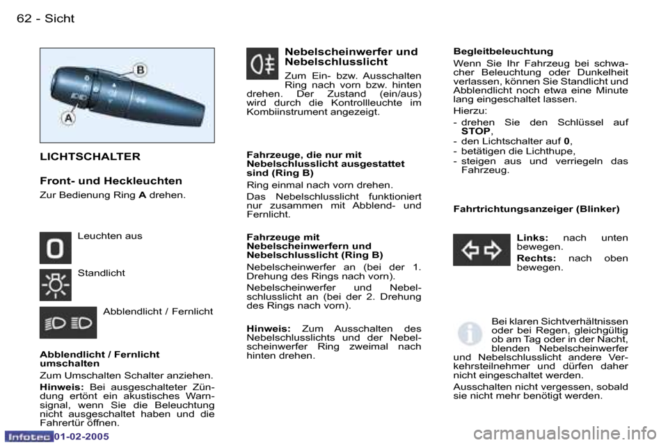 Peugeot Partner VU 2005  Betriebsanleitung (in German) �6�2 �-�S�i�c�h�t
�0�1�-�0�2�-�2�0�0�5
�6�3
�-�S�i�c�h�t
�0�1�-�0�2�-�2�0�0�5
�A�b�b�l�e�n�d�l�i�c�h�t� �/� �F�e�r�n�l�i�c�h�t�  
�u�m�s�c�h�a�l�t�e�n�  
�Z�u�m� �U�m�s�c�h�a�l�t�e�n� �S�c�h�a�l�t�e�r