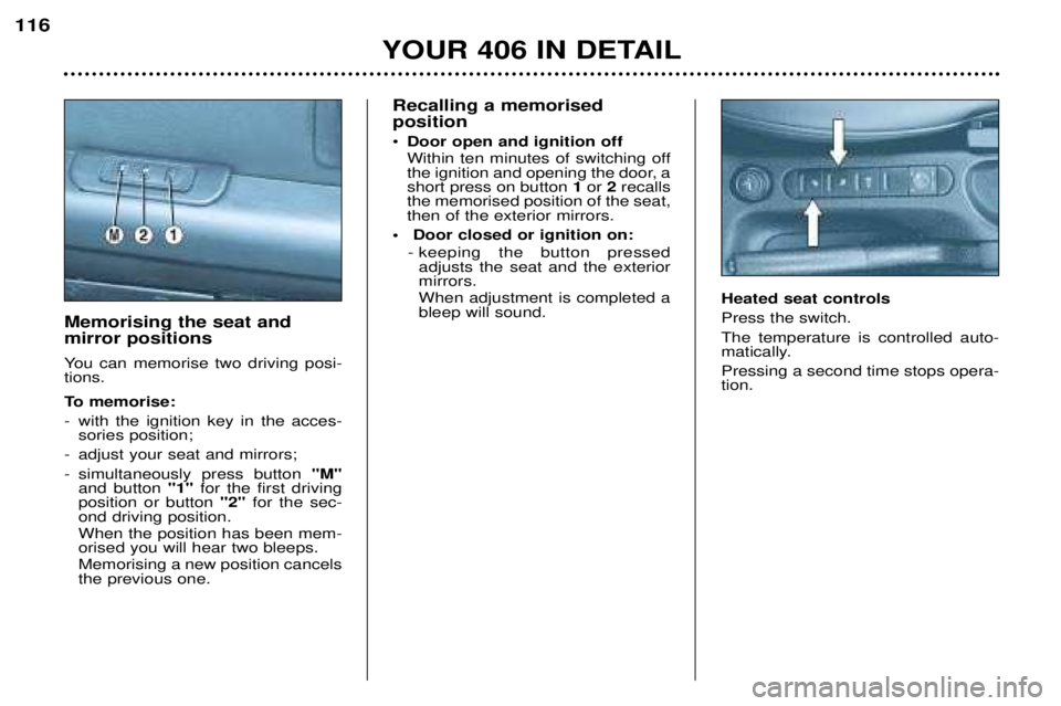 Peugeot 406 2002 Manual Online Recalling a memorised position
Peugeot 406 2002 Manual Online Recalling a memorised position