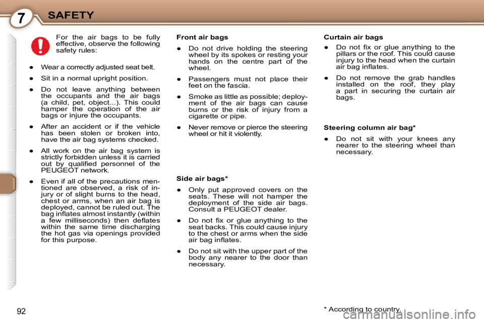 Peugeot 407 2009  Owners Manual 7SAFETY
92
  Curtain air bags  
� � � 