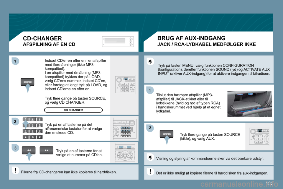 Peugeot 407 2009  Instruktionsbog (in Danish) 163
11
�2�2
11
�3�3
�2�2
� �T�r�y�k� �p�å� �t�a�s�t�e�n� �M�E�N�U�,� �v�æ�l�g� �f�u�n�k�t�i�o�n�e�n� �C�O�N�F�I�G�U�R�A�T�I�O�N� �(�k�o�n�ﬁ� �g�u�r�a�t�i�o�n�)�,� �d�e�r�e�f�t�e�r� �f�u�n�k�t�i�o�