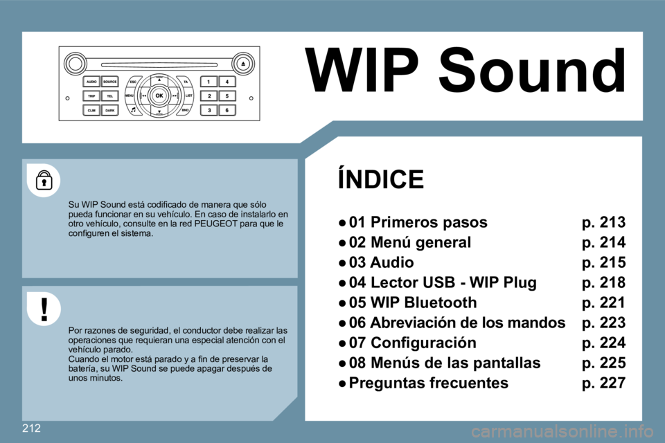 Peugeot 407 2009  Manual del propietario (in Spanish) 212
 WIP Sound 
   ÍNDICE  
� � � 