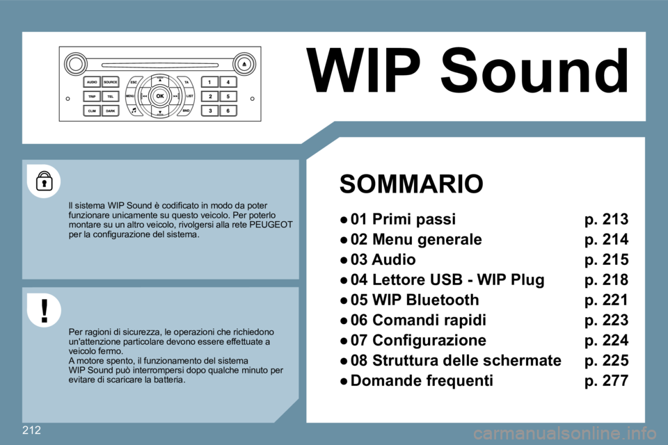 Peugeot 407 2009  Manuale del proprietario (in Italian) 212
 WIP Sound 
   SOMMARIO  
� � � 