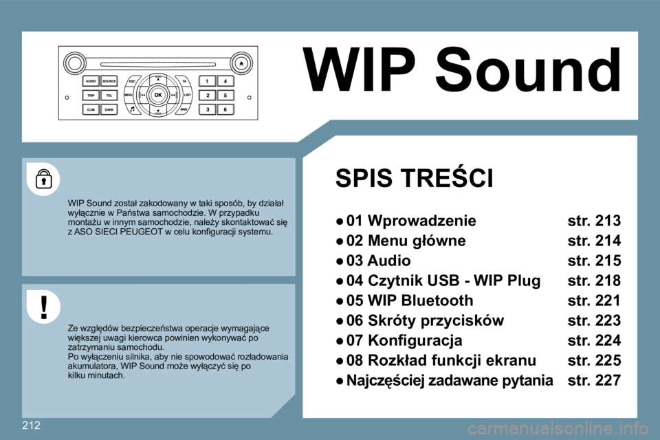 Peugeot 407 2009  Instrukcja Obsługi (in Polish) 212
 WIP Sound 
� � � �S�P�I�S� �T�R�E:�C�I� � 
� � � 