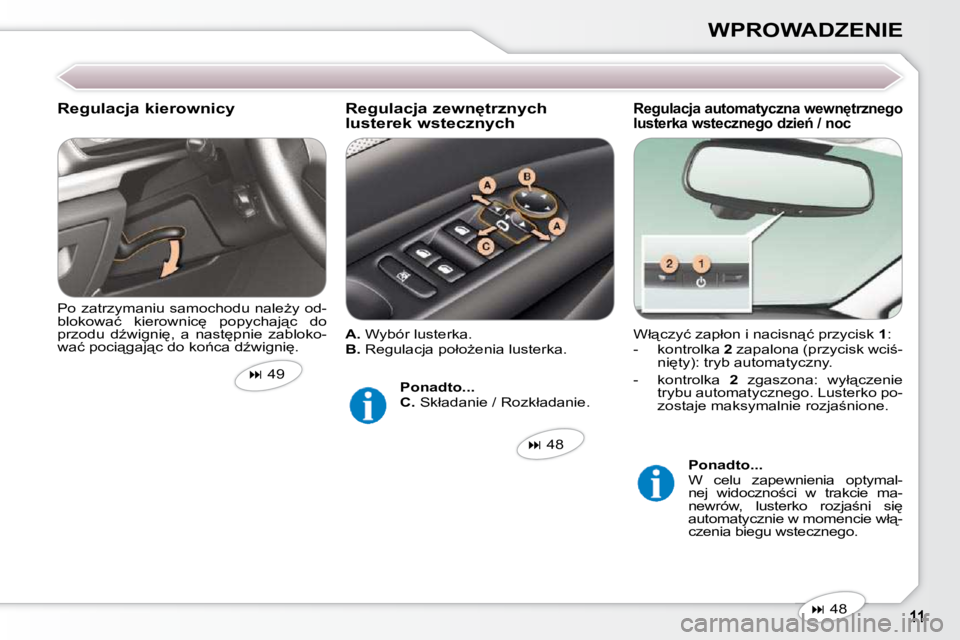 Peugeot 407 2009  Instrukcja Obsługi (in Polish) WPROWADZENIE
� �W�ł"�c�z�y�ć� �z�a�p�ł�o�n� �i� �n�a�c�i�s�n"�ć� �p�r�z�y�c�i�s�k� �  1� �:� 
� � � �-� �  �k�o�n�t�r�o�l�k�a� �  2� � �z�a�p�a�l�o�n�a� �(�p�r�z�y�c�i�s�k� �w�c�i;�-
�n