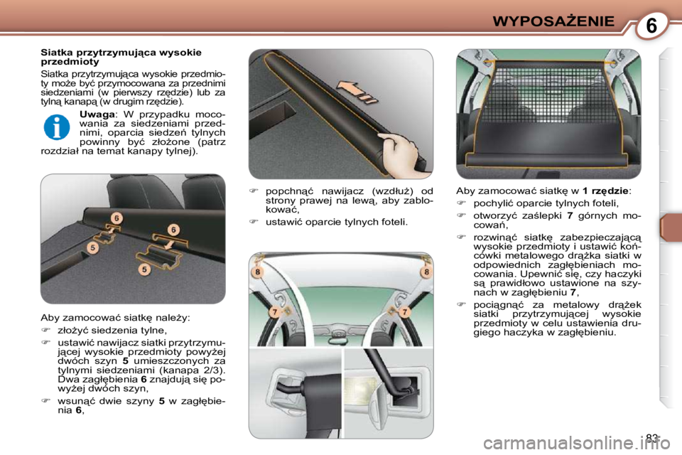 Peugeot 407 2009  Instrukcja Obsługi (in Polish) 6�W�Y�P�O�S�AF�E�N�I�E
83
� � �S�i�a�t�k�a� �p�r�z�y�t�r�z�y�m�u�j"�c�a� �w�y�s�o�k�i�e�  
�p�r�z�e�d�m�i�o�t�y� 
� �S�i�a�t�k�a� �p�r�z�y�t�r�z�y�m�u�j"�c�a� �w�y�s�o�k�i�e� �p�r�z�e�d�m�i