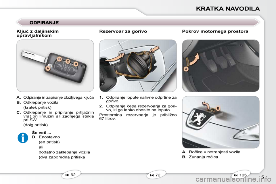 Peugeot 407 2009  Priročnik za lastnika (in Slovenian) KRATKA NAVODILA
� � �K�l�j�u�č� �z� �d�a�l�j�i�n�s�k�i�m�  
�u�p�r�a�v�l�j�a�l�n�i�k�o�m�  
  
A.    
�O�d�p�i�r�a�n�j�e� �i�n� �z�a�p�i�r�a�n�j�e� �z�l�o�ž�l�j�i�v�e�g�a� �k�l�j�u�č�a� 
  
B. � � 