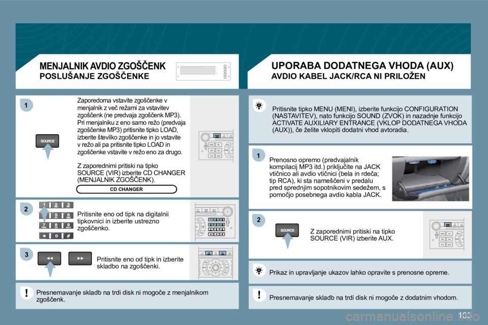 Peugeot 407 2009  Priročnik za lastnika (in Slovenian) 163
11
�2�2
11
�3�3
�2�2
� �P�r�i�t�i�s�n�i�t�e� �t�i�p�k�o� �M�E�N�U� �(�M�E�N�I�)�,� �i�z�b�e�r�i�t�e� �f�u�n�k�c�i�j�o� �C�O�N�F�I�G�U�R�A�T�I�O�N� �(�N�A�S�T�A�V�I�T�E�V�)�,� �n�a�t�o� �f�u�n�k�c�