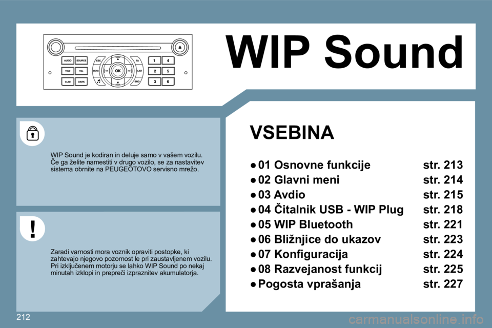Peugeot 407 2009  Priročnik za lastnika (in Slovenian) 212
 WIP Sound 
   VSEBINA  
� � � 