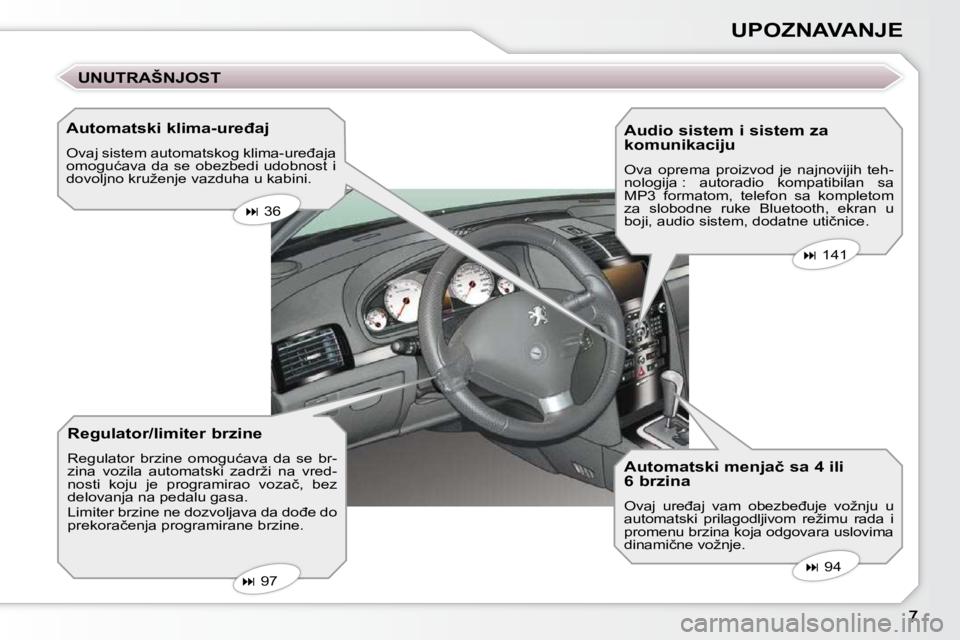 Peugeot 407 2009  Упутство за употребу (in Serbian) UPOZNAVANJE
� � �A�u�t�o�m�a�t�s�k�i� �k�l�i�m�a�-�u�r�e�đ�a�j�  
� �O�v�a�j� �s�i�s�t�e�m� �a�u�t�o�m�a�t�s�k�o�g� �k�l�i�m�a�-�u�r�e�đ�a�j�a�  
�o�m�o�g�u�ć�a�v�a�  �d�a�  �s�e�  �o�b�e�z�b�e�d�i