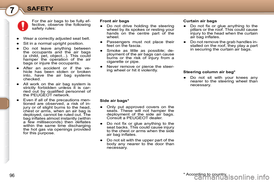 Peugeot 407 2008  Owners Manual 7SAFETY
96
  Curtain air bags  
� � � 