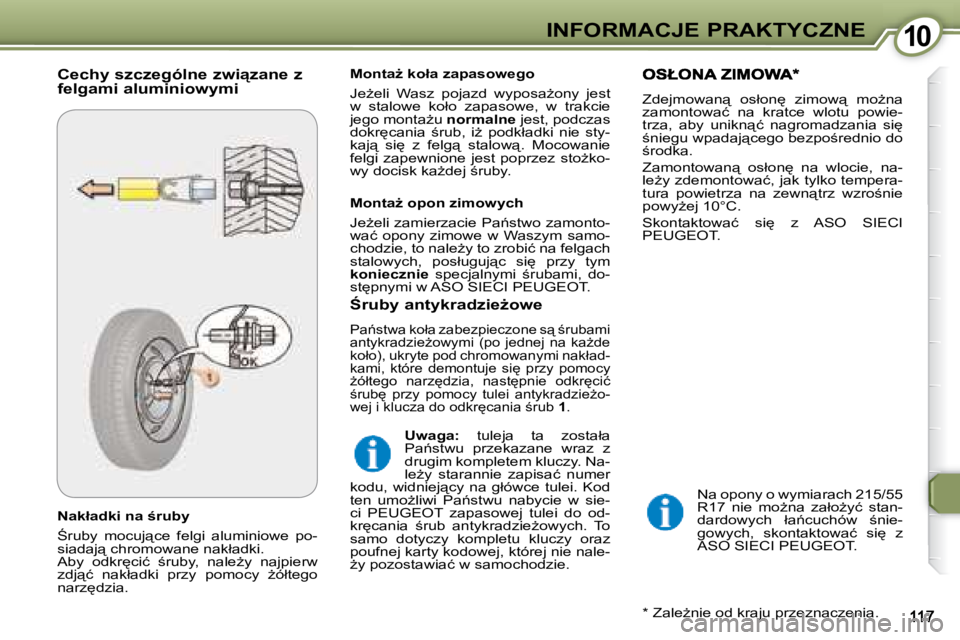 Peugeot 407 2008  Instrukcja Obsługi (in Polish) 1010�I�N�F�O�R�M�A�C�J�E� �P�R�A�K�T�Y�C�Z�N�E
� � �N�a�k�ł�a�d�k�i� �n�a� ;�r�u�b�y�  
� :�r�u�b�y�  �m�o�c�u�j"�c�e�  �f�e�l�g�i�  �a�l�u�m�i�n�i�o�w�e�  �p�o�- 
�s�i�a�d�a�j"� �c�h�r�o