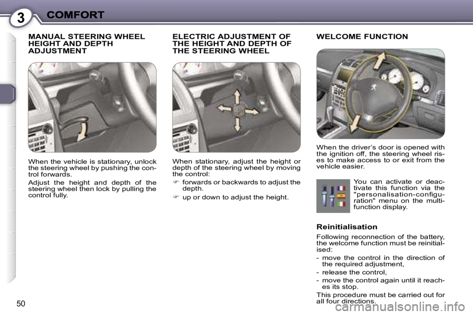 Peugeot 407 2007 Service Manual �3
�5�0
�M�A�N�U�A�L� �S�T�E�E�R�I�N�G� �W�H�E�E�L�  
�H�E�I�G�H�T� �A�N�D� �D�E�P�T�H� 
�A�D�J�U�S�T�M�E�N�T�E�L�E�C�T�R�I�C� �A�D�J�U�S�T�M�E�N�T� �O�F� 
�T�H�E� �H�E�I�G�H�T� �A�N�D� �D�E�P�T�H� �O