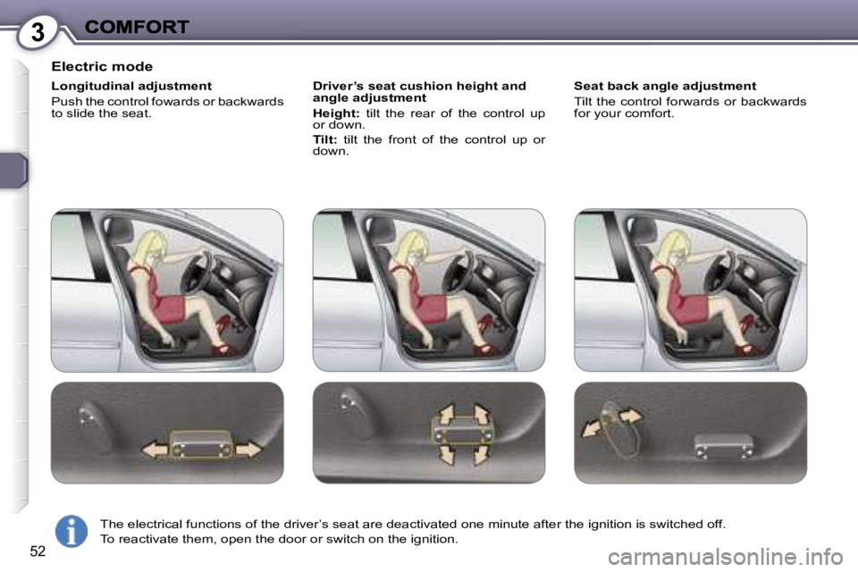 Peugeot 407 2007 Workshop Manual �3
�5�2
�E�l�e�c�t�r�i�c� �m�o�d�e
�L�o�n�g�i�t�u�d�i�n�a�l� �a�d�j�u�s�t�m�e�n�t
�P�u�s�h� �t�h�e� �c�o�n�t�r�o�l� �f�o�w�a�r�d�s� �o�r� �b�a�c�k�w�a�r�d�s� �t�o� �s�l�i�d�e� �t�h�e� �s�e�a�t�.
�D�r�