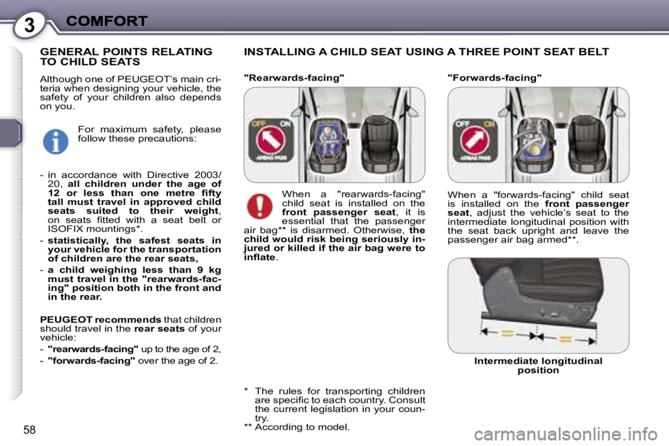 Peugeot 407 2007 Workshop Manual �3
�5�8
�"�F�o�r�w�a�r�d�s�-�f�a�c�i�n�g�"
�I�N�S�T�A�L�L�I�N�G� �A� �C�H�I�L�D� �S�E�A�T� �U�S�I�N�G� �A� �T�H�R�E�E� �P�O�I�N�T� �S�E�A�T� �B�E�L�T
�G�E�N�E�R�A�L� �P�O�I�N�T�S� �R�E�L�A�T�I