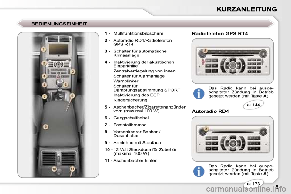Peugeot 407 2007  Betriebsanleitung (in German) �B�E�D�I�E�N�U�N�G�S�E�I�N�H�E�I�T
�1� �-�  �M�u�l�t�i�f�u�n�k�t�i�o�n�s�b�i�l�d�s�c�h�i�r�m� 
�2� �-�  �A�u�t�o�r�a�d�i�o� �R�D�4�/�R�a�d�i�o�t�e�l�e�f�o�n�G�P�S� �R�T�4
�3� �-�  �S�c�h�a�l�t�e�r� �f