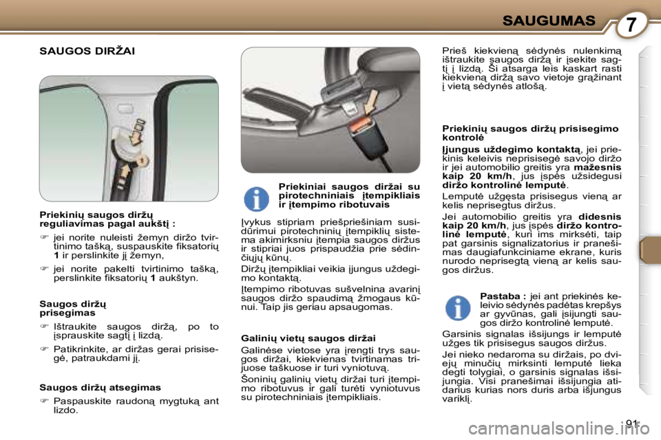Peugeot 407 2007  Savininko vadovas (in Lithuanian) �7
�9�1
�S�A�U�G�O�S� �D�I�R�Ž�A�I
�P�r�i�e�k�i�n�i