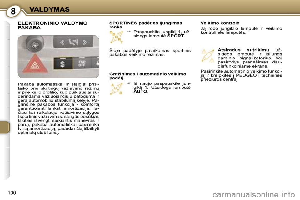 Peugeot 407 2007  Savininko vadovas (in Lithuanian) �8
�1�0�0
��  �P�a�s�p�a�u�s�k�i�t�e�  �j�u�n�g�i�k�l