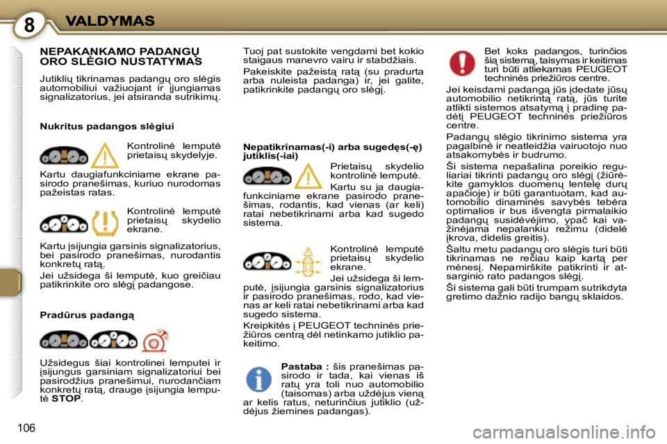 Peugeot 407 2007  Savininko vadovas (in Lithuanian) �8
�1�0�6
�N�E�P�A�K�A�N�K�A�M�O� �P�A�D�A�N�G
