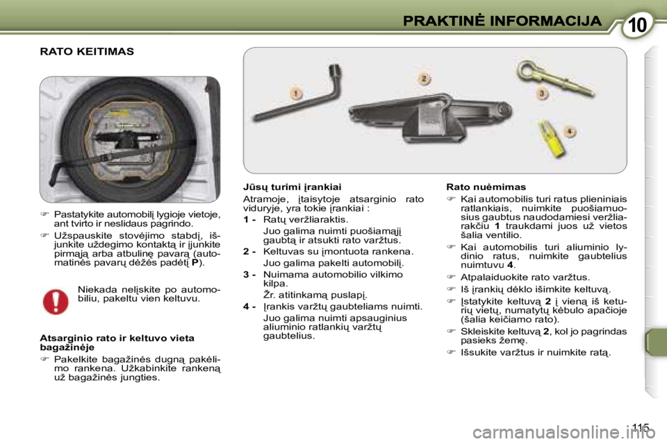 Peugeot 407 2007  Savininko vadovas (in Lithuanian) �1�0�1�0
�1�1�5
�R�A�T�O� �K�E�I�T�I�M�A�S
�J