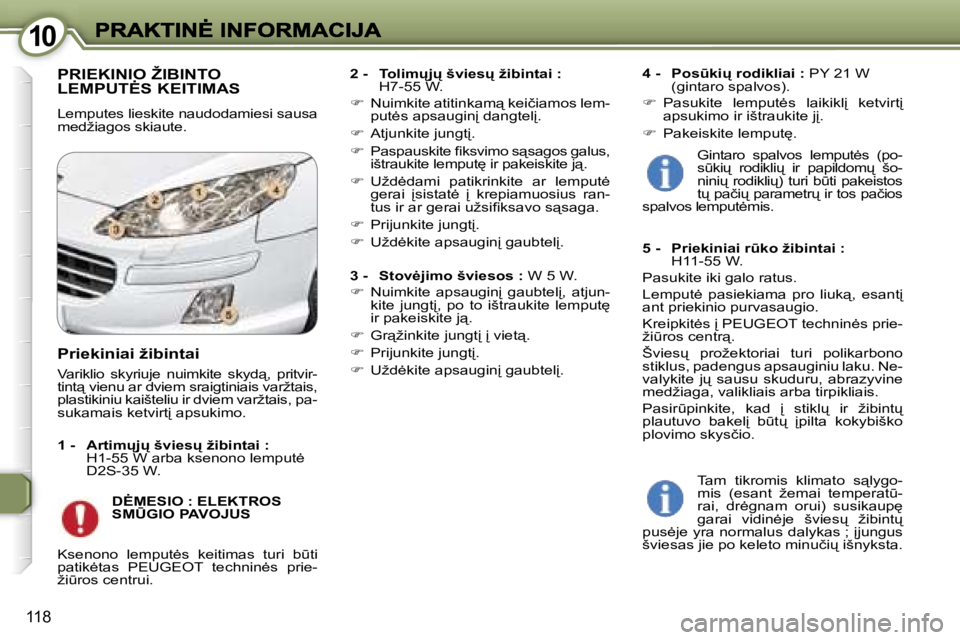 Peugeot 407 2007  Savininko vadovas (in Lithuanian) �1�0�1�0
�1�1�8
�P�R�I�E�K�I�N�I�O� �Ž�I�B�I�N�T�O�  
�L�E�M�P�U�T