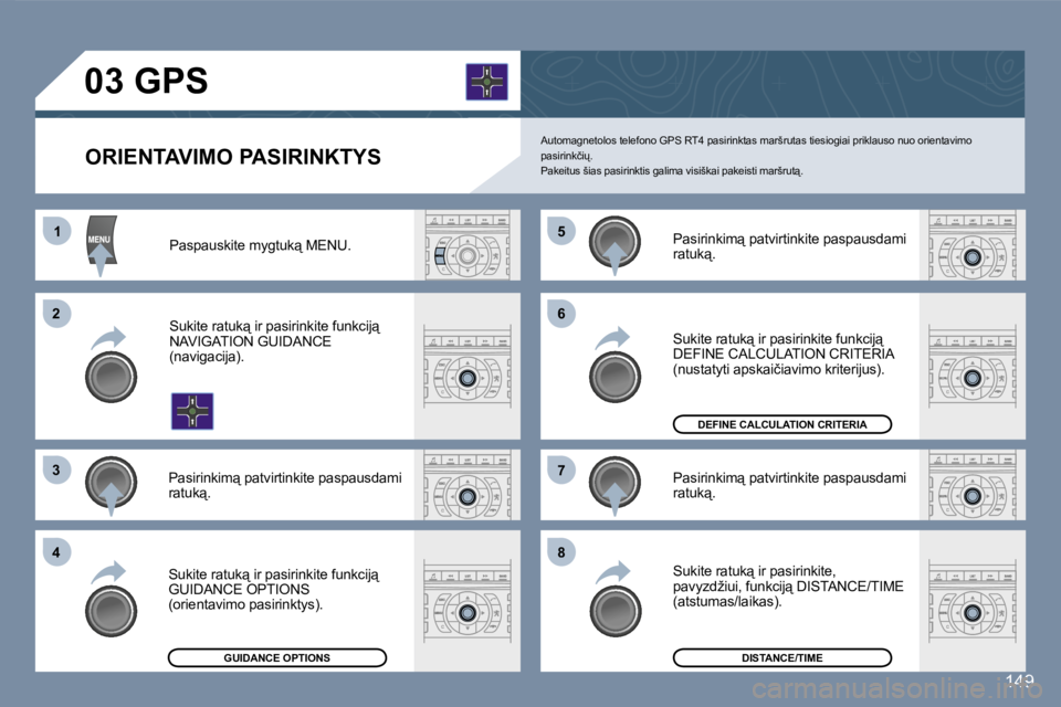 Peugeot 407 2007  Savininko vadovas (in Lithuanian) �1�1
�2�2
�3�3
�4�4
�5�5
�6�6
�7�7
�8�8
�1�4�9
�O�R�I�E�N�T�A�V�I�M�O� �P�A�S�I�R�I�N�K�T�Y�S
�0�3� �G�P�S
�A�u�t�o�m�a�g�n�e�t�o�l�o�s� �t�e�l�e�f�o�n�o� �G�P�S� �R�T�4� �p�a�s�i�r�i�n�k�t�a�s� �m�a�