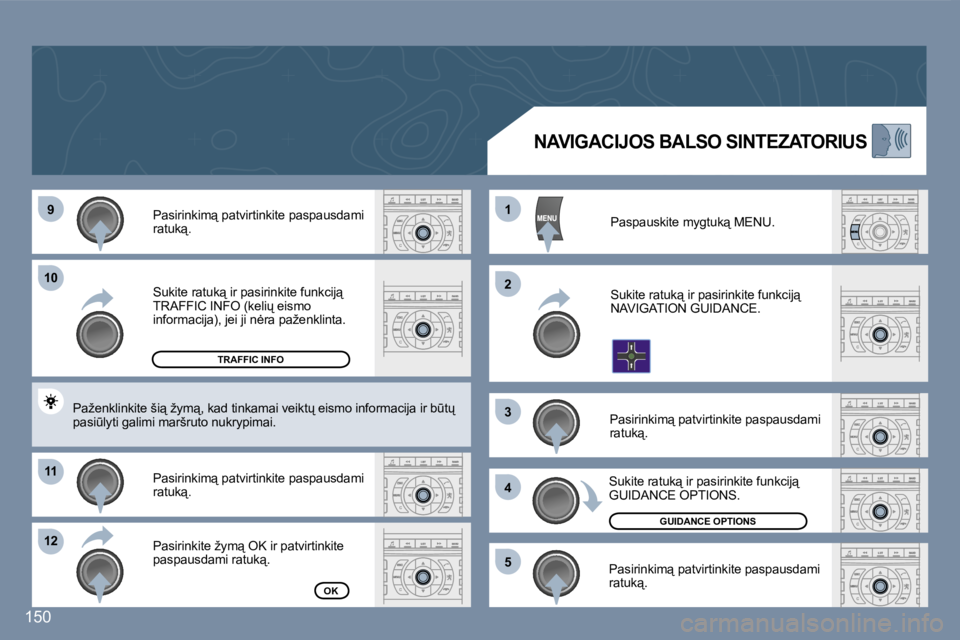 Peugeot 407 2007  Savininko vadovas (in Lithuanian) �9�9
�1�0�1�0
�1�1�1�1
�1�2�1�2
�1�1
�2�2
�3�3
�4�4
�5�5
�1�5�0
�S�u�k�i�t�e� �r�a�t�u�k"� �i�r� �p�a�s�i�r�i�n�k�i�t�e� �f�u�n�k�c�i�j"� �T�R�A�F�F�I�C� �I�N�F�O� �(�k�e�l�i
