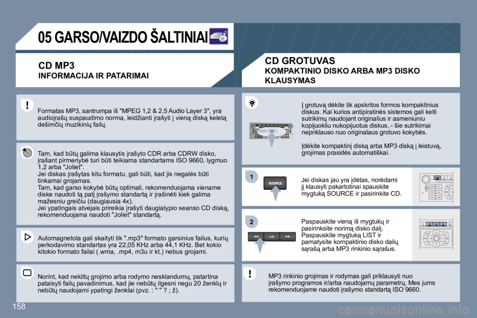 Peugeot 407 2007  Savininko vadovas (in Lithuanian) �1�1
�2�2
�1�5�8
�0�5� �G�A�R�S�O�/�V�A�I�Z�D�O� �Š�A�L�T�I�N�I�A�I
�C�D� �M�P�3
�I�N�F�O�R�M�A�C�I�J�A� �I�R� �P�A�T�A�R�I�M�A�I
�F�o�r�m�a�t�a�s� �M�P�3�,� �s�a�n�t�r�u�m�p�a� �i�š� �"�M�P�E�G