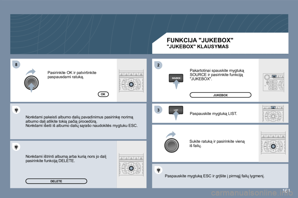 Peugeot 407 2007  Savininko vadovas (in Lithuanian) �8�8�2�2
�3�3
�1�6�1
�D�E�L�E�T�E
�O�K
�F�U�N�K�C�I�J�A� �"�J�U�K�E�B�O�X�"
�"�J�U�K�E�B�O�X�"� �K�L�A�U�S�Y�M�A�S
�P�a�k�a�r�t�o�t�i�n�a�i� �s�p�a�u�s�k�i�t�e� �m�y�g�t�u�k"� �S�