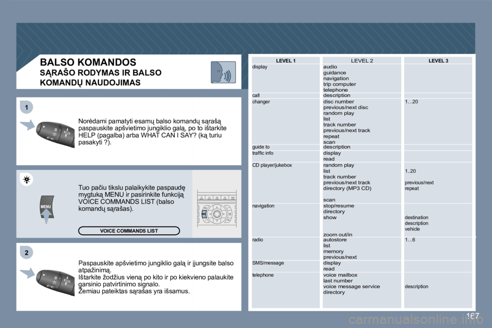 Peugeot 407 2007  Savininko vadovas (in Lithuanian) �2�2
�1�1
�1�6�7
�P�a�s�p�a�u�s�k�i�t�e� �a�p�š�v�i�e�t�i�m�o� �j�u�n�g�i�k�l�i�o� �g�a�l"� �i�r� 