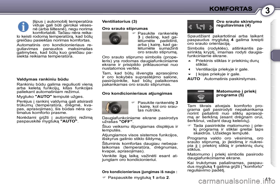Peugeot 407 2007  Savininko vadovas (in Lithuanian) �3
�4�1
�V�a�l�d�y�m�a�s� �r�a�n�k�i�n�i�u� �b