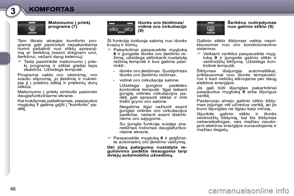Peugeot 407 2007  Savininko vadovas (in Lithuanian) �3
�4�6
�M�a�t�o�m�u�m�o� 
