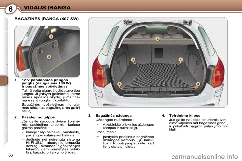 Peugeot 407 2007  Savininko vadovas (in Lithuanian) �6
�8�6
�B�A�G�A�Ž�I�N