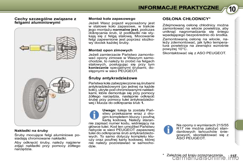 Peugeot 407 2007  Instrukcja Obsługi (in Polish) �1�0�1�0
�N�a�k�ł�a�d�k�i� �n�a� ;�r�u�b�y
:�r�u�b�y�  �m�o�c�u�j"�c�e�  �f�e�l�g�i�  �a�l�u�m�i�n�i�o�w�e�  �p�o�-�s�i�a�d�a�j"� �c�h�r�o�m�o�w�a�n�e� �n�a�k�ł�a�d�k�i�.
�A�b�y�  �o�d�k
