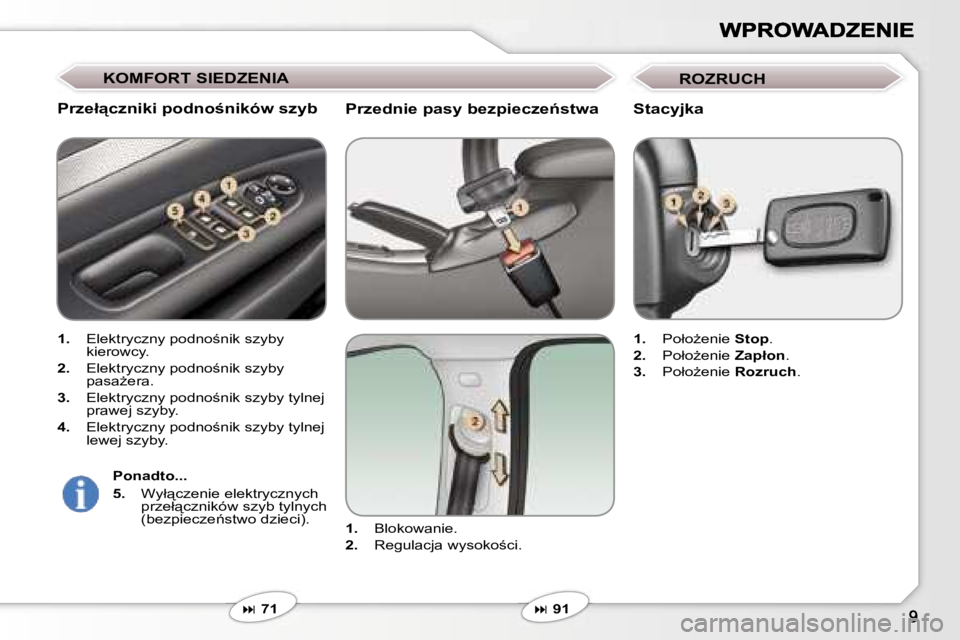 Peugeot 407 2007  Instrukcja Obsługi (in Polish) �P�r�z�e�d�n�i�e� �p�a�s�y� �b�e�z�p�i�e�c�z�e1�s�t�w�a
�1�.� �B�l�o�k�o�w�a�n�i�e�.
�2�.� �R�e�g�u�l�a�c�j�a� �w�y�s�o�k�o;�c�i�.
�� �7�1
�P�r�z�e�ł"�c�z�n�i�k�i� �p�o�d�n�o;�n�i�k�ó�w� 
