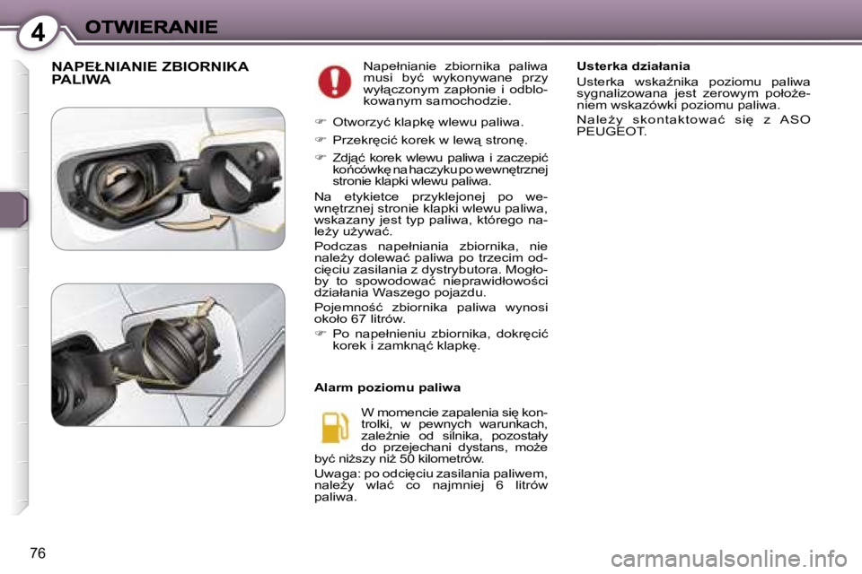 Peugeot 407 2007  Instrukcja Obsługi (in Polish) �4
�7�6
�N�A�P�E�Ł�N�I�A�N�I�E� �Z�B�I�O�R�N�I�K�A�  
�P�A�L�I�W�A�N�a�p�e�ł�n�i�a�n�i�e�  �z�b�i�o�r�n�i�k�a�  �p�a�l�i�w�a� �m�u�s�i�  �b�y�ć�  �w�y�k�o�n�y�w�a�n�e�  �p�r�z�y� �w�y�ł"�c�z�