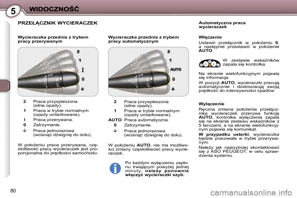 Peugeot 407 2007  Instrukcja Obsługi (in Polish) �5
�8�0
�P�R�Z�E�Ł�C�Z�N�I�K� �W�Y�C�I�E�R�A�C�Z�E�K
�W�y�c�i�e�r�a�c�z�k�a� �p�r�z�e�d�n�i�a� �z� �t�r�y�b�e�m� �p�r�a�c�y� �p�r�z�e�r�y�w�a�n�y�m�W�y�c�i�e�r�a�c�z�k�a� �p�r�z�e�d�n�i�a� �z� �t�r