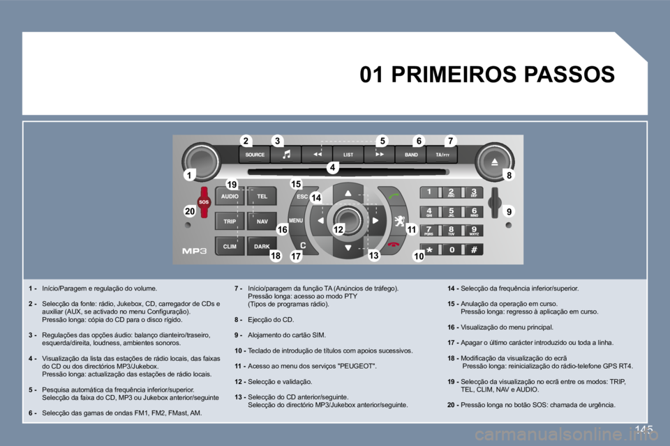 Peugeot 407 2007  Manual do proprietário (in Portuguese) �1�1
�2�0�2�0
�8�8
�9�9
�5�5
�4�4
�3�3�2�2
�1�9�1�9
�1�6�1�6�1�1�1�1
�1�0�1�0�1�8�1�8
�1�2�1�2
�6�6�7�7
�1�3�1�3
�1�5�1�5
�1�4�1�4
�1�7�1�7
�1�4�5
�1� �-�  �I�n�í�c�i�o�/�P�a�r�a�g�e�m� �e� �r�e�g�u�