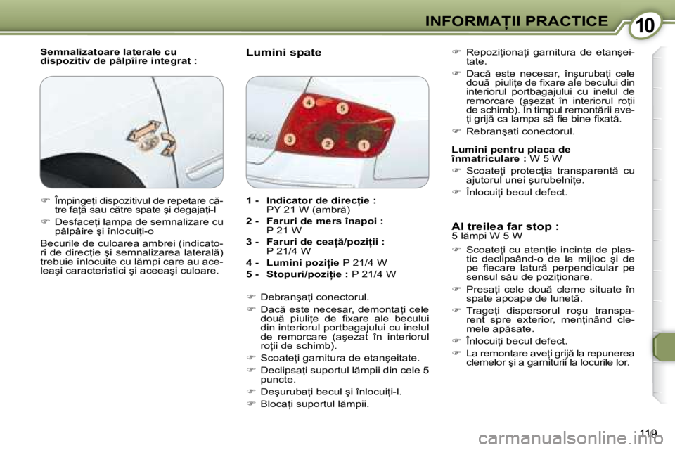 Peugeot 407 2007 Manualul De Utilizare In Romanian 202 Pages Page 140 10 I N F O R M A I I P R A C T I C E 118