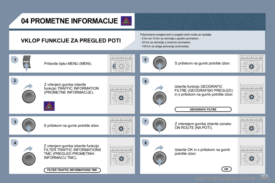 Peugeot 407 2007  Priročnik za lastnika (in Slovenian) �1�1
�2�2
�3�3
�4�4
�5�5
�6�6
�7�7
�8�8
�1�5�5
�V�K�L�O�P� �F�U�N�K�C�I�J�E� �Z�A� �P�R�E�G�L�E�D� �P�O�T�I
�P�r�i�p�o�r�o�č�a�m�o� �p�r�e�g�l�e�d� �p�o�t�i� �i�n� �p�r�e�g�l�e�d� �o�k�o�l�i� �v�o�z�