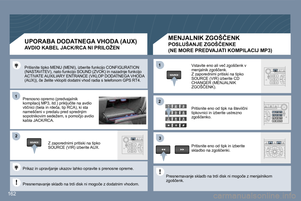 Peugeot 407 2007  Priročnik za lastnika (in Slovenian) �1�1
�2�2
�1�1
�3�3
�2�2
�1�6�2
�P�r�i�t�i�s�n�i�t�e� �t�i�p�k�o� �M�E�N�U� �(�M�E�N�I�)�,� �i�z�b�e�r�i�t�e� �f�u�n�k�c�i�j�o� �C�O�N�F�I�G�U�R�A�T�I�O�N� �(�N�A�S�T�A�V�I�T�E�V�)�,� �n�a�t�o� �f�u�n