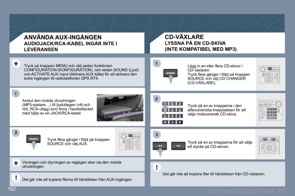 Peugeot 407 2007  Ägarmanual (in Swedish) �1�1
�2�2
�1�1
�3�3
�2�2
�1�6�2
�T�r�y�c�k� �p�å� �k�n�a�p�p�e�n� �M�E�N�U� �o�c�h� �v�ä�l�j� �s�e�d�a�n� �f�u�n�k�t�i�o�n�e�n� �C�O�N�F�I�G�U�R�A�T�I�O�N� �(�K�O�N�F�I�G�U�R�A�T�I�O�N�)�,� �o�c�h� 