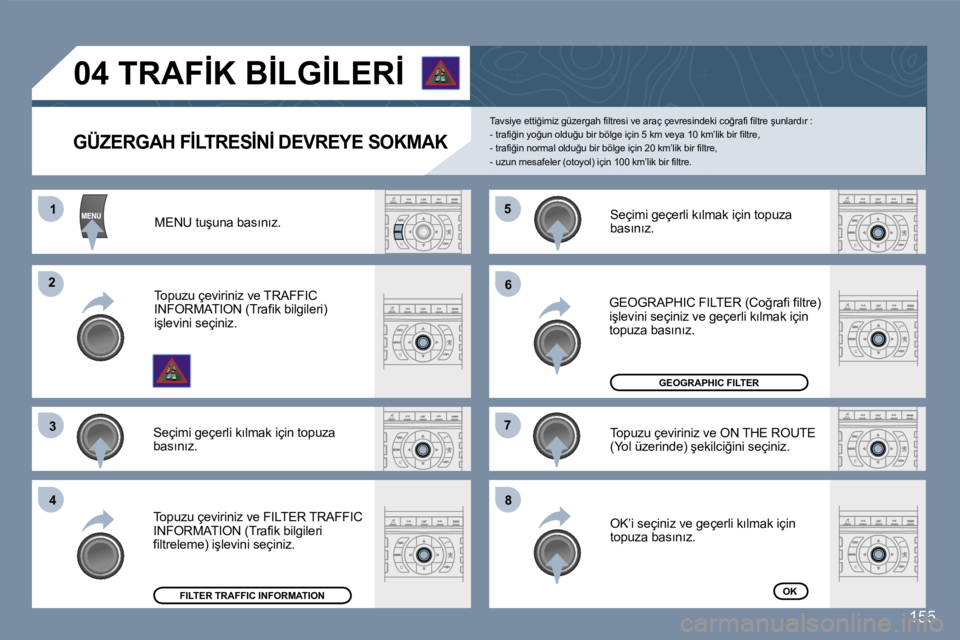 Peugeot 407 2007  Kullanım Kılavuzu (in Turkish) �1�1
�2�2
�3�3
�4�4
�5�5
�6�6
�7�7
�8�8
�1�5�5
�G�Ü�Z�E�R�G�A�H� �F�İ�L�T�R�E�S�İ�N�İ� �D�E�V�R�E�Y�E� �S�O�K�M�A�K
�T�a�v�s�i�y�e� �e�t�t�i�ğ�i�m�i�z� �g�ü�z�e�r�g�a�h� �f�i�l�t�r�e�s�i� �v�e� 