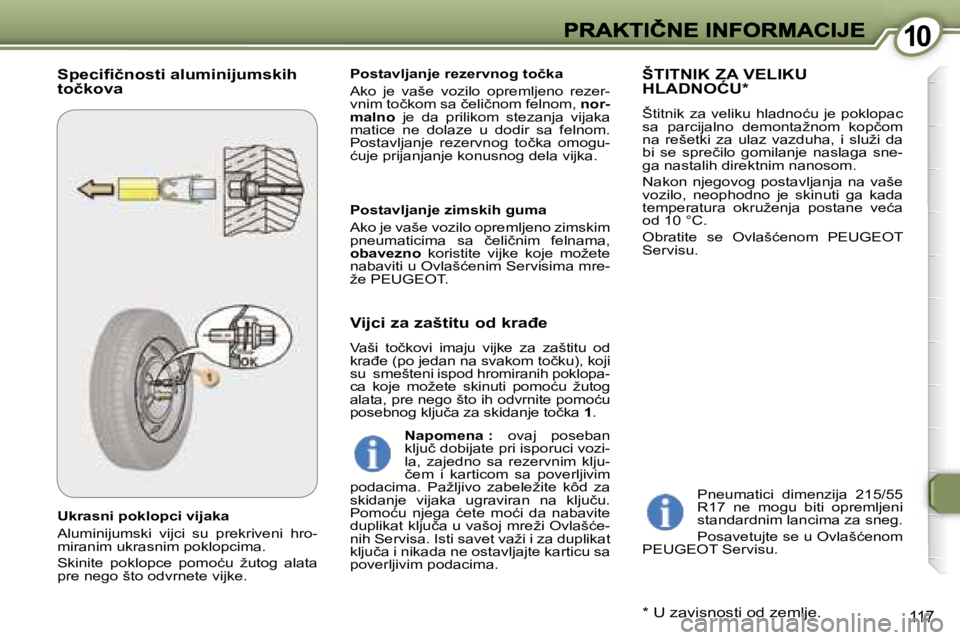 Peugeot 407 2007  Упутство за употребу (in Serbian) �1�0�1�0
�1�1�7
�U�k�r�a�s�n�i� �p�o�k�l�o�p�c�i� �v�i�j�a�k�a
�A�l�u�m�i�n�i�j�u�m�s�k�i�  �v�i�j�c�i�  �s�u�  �p�r�e�k�r�i�v�e�n�i�  �h�r�o�-�m�i�r�a�n�i�m� �u�k�r�a�s�n�i�m� �p�o�k�l�o�p�c�i�m�a�.
