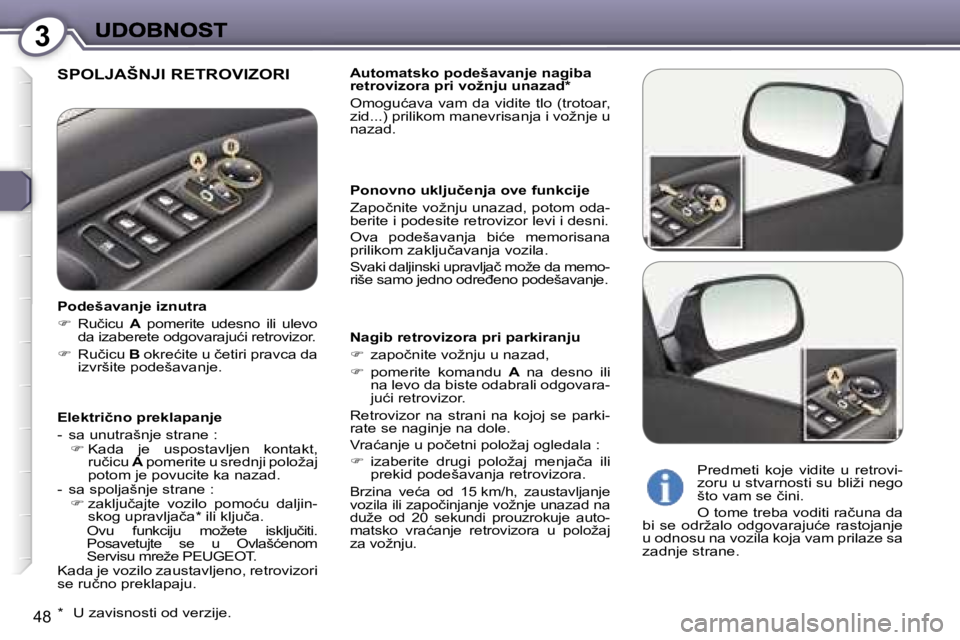 Peugeot 407 2007  Упутство за употребу (in Serbian) �3
�4�8
�S�P�O�L�J�A�Š�N�J�I� �R�E�T�R�O�V�I�Z�O�R�I�A�u�t�o�m�a�t�s�k�o� �p�o�d�e�š�a�v�a�n�j�e� �n�a�g�i�b�a� �r�e�t�r�o�v�i�z�o�r�a� �p�r�i� �v�o�ž�n�j�u� �u�n�a�z�a�d�*� 
�O�m�o�g�u�ć�a�v�a� �
