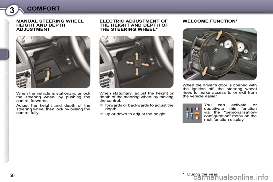 Peugeot 407 2006 Workshop Manual �3�C�O�M�F�O�R�T
�5�0
�M�A�N�U�A�L� �S�T�E�E�R�I�N�G� �W�H�E�E�L�  
�H�E�I�G�H�T� �A�N�D� �D�E�P�T�H� 
�A�D�J�U�S�T�M�E�N�T�E�L�E�C�T�R�I�C� �A�D�J�U�S�T�M�E�N�T� �O�F� 
�T�H�E� �H�E�I�G�H�T� �A�N�D� 
