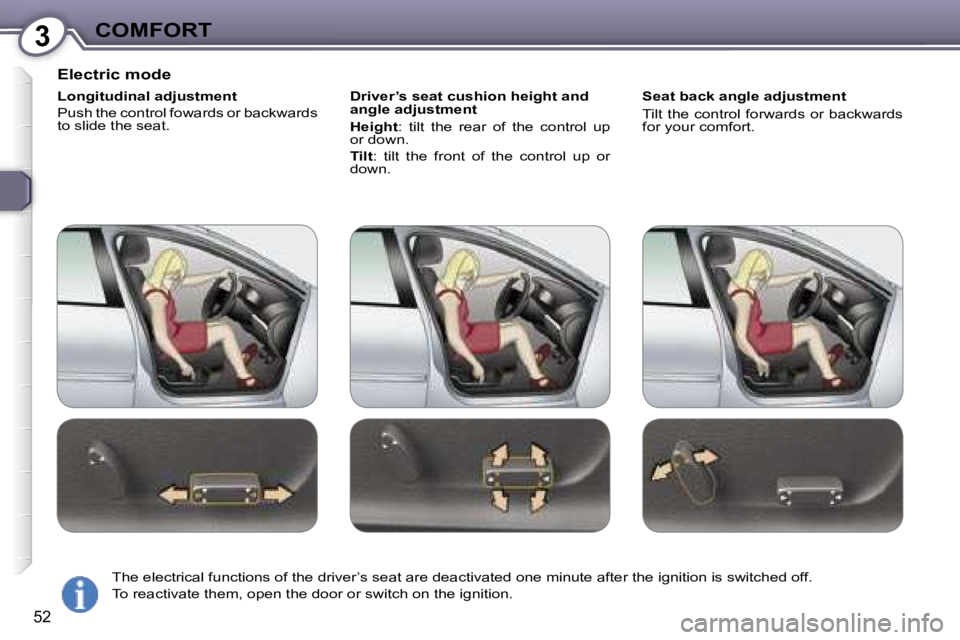 Peugeot 407 2006 Workshop Manual �3�C�O�M�F�O�R�T
�5�2
�E�l�e�c�t�r�i�c� �m�o�d�e
�L�o�n�g�i�t�u�d�i�n�a�l� �a�d�j�u�s�t�m�e�n�t 
�P�u�s�h� �t�h�e� �c�o�n�t�r�o�l� �f�o�w�a�r�d�s� �o�r� �b�a�c�k�w�a�r�d�s�  
�t�o� �s�l�i�d�e� �t�h�e�