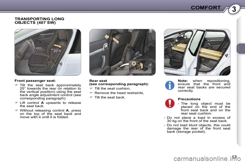 Peugeot 407 2006 Workshop Manual �3�C�O�M�F�O�R�T
�5�7
�T�R�A�N�S�P�O�R�T�I�N�G� �L�O�N�G�  
�O�B�J�E�C�T�S� �(�4�0�7� �S�W�)
�R�e�a�r� �s�e�a�t�  
�(�s�e�e� �c�o�r�r�e�s�p�o�n�d�i�n�g� �p�a�r�a�g�r�a�p�h�)�: 
��  �T�i�l�t� �t�h�e