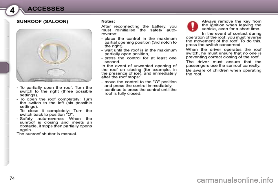 Peugeot 407 2006 Manual PDF �4�A�C�C�E�S�S�E�S
�7�4
�N�o�t�e�s�: 
�A�f�t�e�r�  �r�e�c�o�n�n�e�c�t�i�n�g�  �t�h�e�  �b�a�t�t�e�r�y�,�  �y�o�u�  
�m�u�s�t�  �r�e�i�n�i�t�i�a�l�i�s�e�  �t�h�e�  �s�a�f�e�t�y�  �a�u�t�o�-
�r�e�v�e�r�