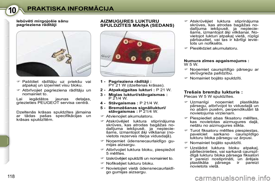 Peugeot 407 2006  Īpašnieka rokasgrāmata (in Latvian) �1�0�P�R�A�K�T�I�S�K�A� �I�N�F�O�R�M