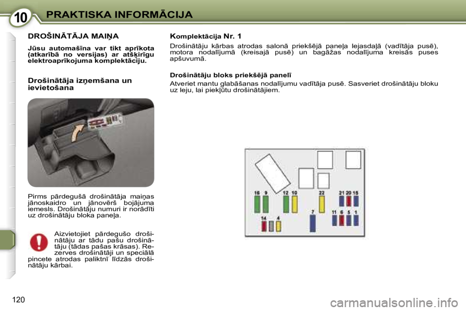 Peugeot 407 2006  Īpašnieka rokasgrāmata (in Latvian) �1�0�P�R�A�K�T�I�S�K�A� �I�N�F�O�R�M